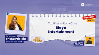 TaxBites Study Case Vol102 Biaya Entertainment [upl. by Yht]