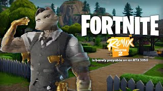 Fortnite Chapter 2 Remix can barely run on a laptop RTX 3050 [upl. by Jephthah]