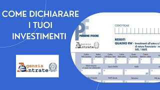 Come dichiarare i tuoi INVESTIMENTI TUTORIAL QUADRI RM RT ed RW [upl. by Presley]