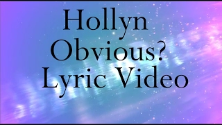 Hollyn  Obvious Lyric Video [upl. by Dannon]