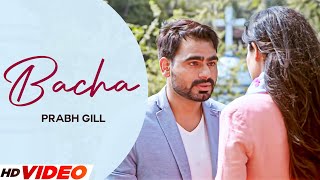 Bacha  Prabh Gill HD Video  Disha Pandey  Latest Punjabi Songs 2023  New Punjabi Songs 2023 [upl. by Nyladnor]