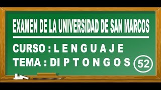 LENGUAJE  EL DIPTONGO Y HIATO  EXAMEN UNIVERSIDAD SAN MARCOS DE PERÚ 2017 [upl. by Andy]