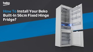 Beko  How to Install your Beko BuiltIn 56cm Fixed Hinge Fridge [upl. by Brownley549]