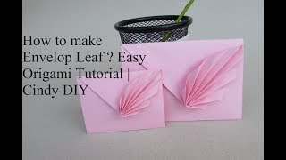 How to  Envelope Leaf Origami  Paper Craft Tutorial  Cindy DIY [upl. by Eixela]