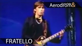 Aerodrom  Fratello Official Video [upl. by Odrude456]