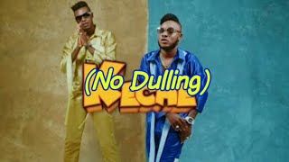 Keche ft Kuami Eugene – No Dulling LYRICS [upl. by Amein]