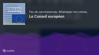 Le Conseil européen [upl. by Marpet]