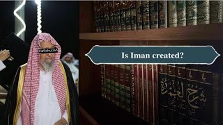 Is Iman created by Shaykh Saleh alFawzan Hafidhullah [upl. by Agace]