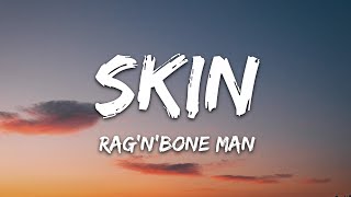 RagnBone Man  Skin Lyrics [upl. by Ezana]