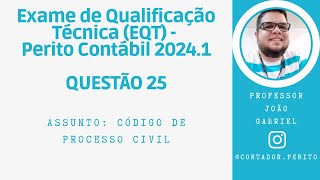 EQT PERITO CONTÁBIL 20241  QUESTÃO 25  Código de Processo Civil [upl. by Ahsemot715]