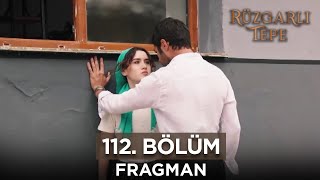 Rüzgarlı Tepe 112 Bölüm Fragmanı  4 Haziran Salı RuzgarliTepe [upl. by Higginson]