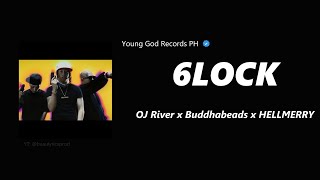 6LOCK  OJ River x Buddhabeads x HELLMERRY Lyrics [upl. by Perron]