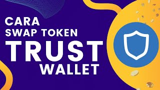 CARA SWAP TOKEN DI TRUST WALLET ATAU CARA TUKAR COIN DI TRUST WALLET [upl. by Immaj]