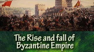 The Rise and fall of Byzantine Empire  The Open Book  Education Videos [upl. by Eng]