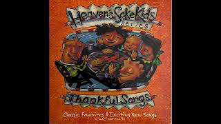 Heavens Sake Kids Thankful Songs [upl. by Evin530]