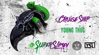 Young Thug  Cruise Ship Official Audio [upl. by Rebmik690]