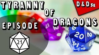 Tyranny of Dragons Ep21  DampD 5e [upl. by Akemad]