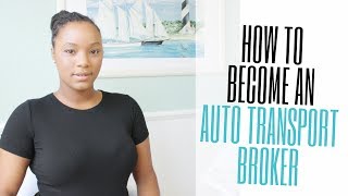 How to become an auto transport broker [upl. by Kapor]