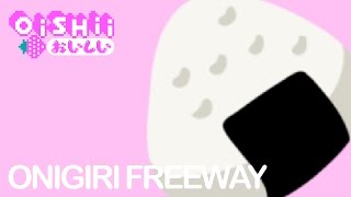 OISHII  ONIGIRI FREEWAY [upl. by Khalsa]