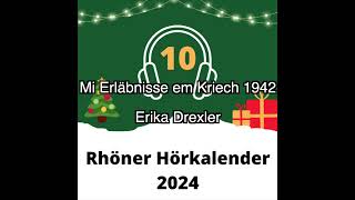 10  Mi Erläbnisse em Kriech 1942 Erika Drexler  Rhöner Hörkalender 2024 [upl. by Paviour]