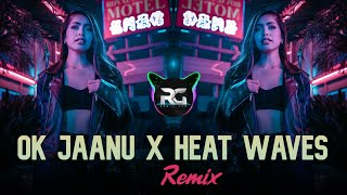 Ok Jaanu X Heat Waves  Instagram Trending song  Remix Gem [upl. by Egas676]