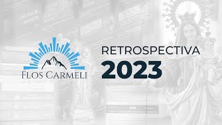 Flos Carmeli  Retrospectiva 2023 [upl. by Maloney663]