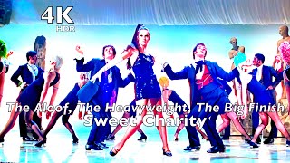 Sweet Charity The Aloof The Heavyweight The Big Finish 4K HDR [upl. by Salisbury]