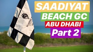 ABU DHABI GOLF SAADIYAT BEACH GOLF CLUB PART 2 [upl. by Downing]