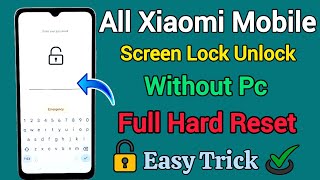 All Xiaomi Mobile Redmi Mi POCO  Screen Lock Unlock  Without Pc  Hard Reset  Pattern Remove [upl. by Idalia]