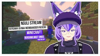 🔴【MINECRAFT】Bersama Djawa Membangoen Negeri [upl. by Stieglitz]