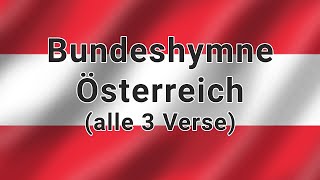 Bundeshymne Österreich  Alle 3 Verse [upl. by Dulce582]