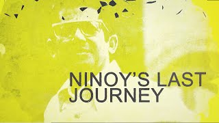 Ninoys Last Journey [upl. by Aramahs]