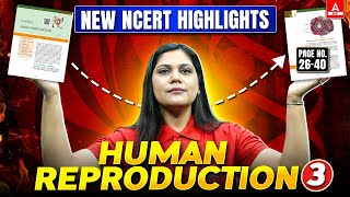 Human Reproduction Class 12  Lecture  3  New NCERT Highlights  NEET 2025 amp Boards  Garima Goel [upl. by Asetal]