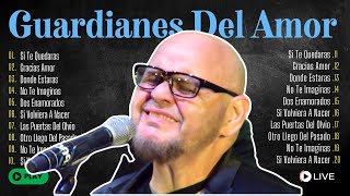 Guardianes Del Amor New 2024  Canciones Legendarias Sus mejores canciones de Guardianes Del Amor [upl. by Hcir]