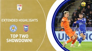 TOP TWO SHOWDOWN  Leicester City v Ipswich Town extended highlights [upl. by Bran]