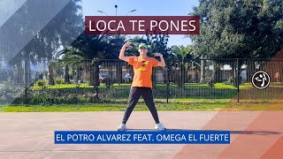 El Potro Alvarez Feat Omega El Fuerte  Loca Te Pones  Coreografia de Zumba [upl. by Amie]