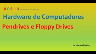 Curso de Hardware  Vídeo 11  Floppy Disk FDD e Pen Drives [upl. by Stavro]