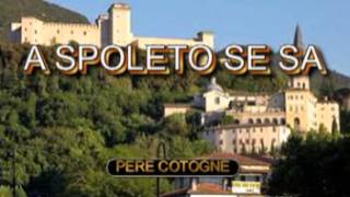 A Spoleto se sa  CANZONE BY PERE COTOGNE [upl. by Nevarc912]