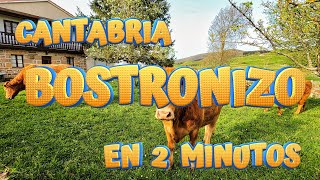 BOSTRONIZO en 2 minutos ARENAS DE IGUÑA Conoce los encantos de este bonito pueblo CANTABRIA [upl. by Elrod97]