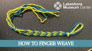 Basic Finger Weaving [upl. by Nocaj45]