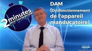 DAM Dysfonctionnement de lappareil manducatoire  2 minutes pour comprendre [upl. by Eniaj]