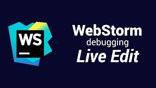 WebStorm Debugging Live Edit [upl. by Iruam591]