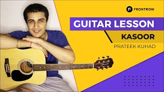 😍 Kasoor Guitar Lesson  Prateek Kuhar  Guitar Lesson for Beginners  FrontRow [upl. by Niliak]