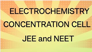 Electrochemistry concentration cell jee and neet [upl. by Fabri]