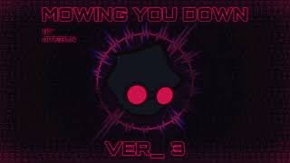 MOWING YOU DOWN V3  Fanmade Hank FNF Song INST amp VOCALS IN DESC [upl. by Naelopan]