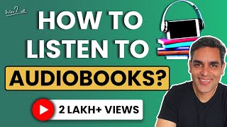 How to listen to Audiobooks  3 Steps  Ankur Warikoo  A beginners guide [upl. by Aicatsanna755]