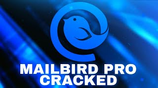 Mailbird Pro  Get Free amp Fast Installation  Get Unlocked amp Serial Key  Unlocked 2023 [upl. by Adria]