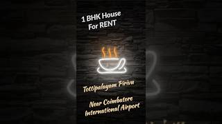 1 BHK House For RENT Tottipalayam Pirivu Near Coimbatore International Airport [upl. by Beaner]