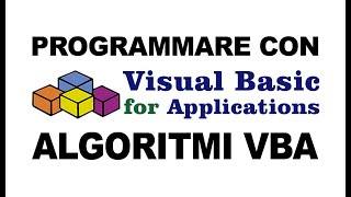 Macro di Excel con VBA logica di PROGRAMMAZIONE e Algoritmi LEZIONE 02 [upl. by Avlem567]