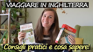 COSE DA SAPERE per un VIAGGIO in INGHILTERRA  Due Italiani in UK [upl. by Rora]